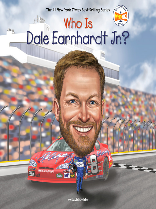 Title details for Who is Dale Earnhardt, Jr.? by David Stabler - Available
